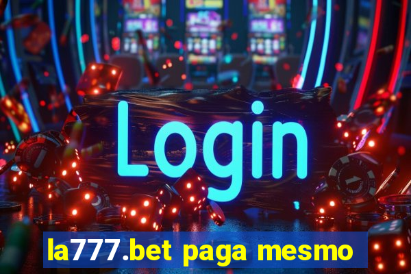 la777.bet paga mesmo